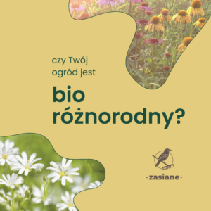 Sprawdź, czy twój ogród jest bioróżnorodny!
